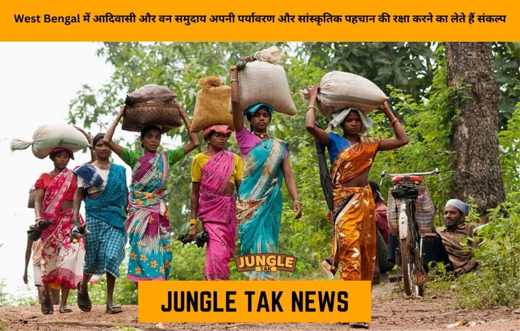 Adivasi & forest communities in Bengal pledge to protect their environmental & cultural identities- JUNGLE TAK
