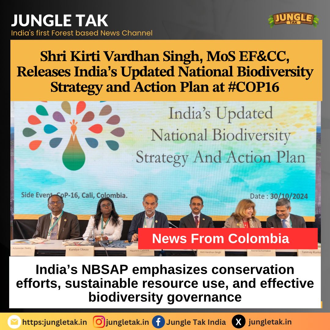 𝐒𝐡𝐫𝐢 𝐊𝐢𝐫𝐭𝐢 𝐕𝐚𝐫𝐝𝐡𝐚𝐧 𝐒𝐢𝐧𝐠𝐡, 𝐌𝐨𝐒 𝐄𝐅&𝐂𝐂, 𝐑𝐞𝐥𝐞𝐚𝐬𝐞𝐬 𝐈𝐧𝐝𝐢𝐚’𝐬 𝐔𝐩𝐝𝐚𝐭𝐞𝐝 𝐍𝐚𝐭𝐢𝐨𝐧𝐚𝐥 𝐁𝐢𝐨𝐝𝐢𝐯𝐞𝐫𝐬𝐢𝐭𝐲 𝐒𝐭𝐫𝐚𝐭𝐞𝐠𝐲 𝐚𝐧𝐝 𝐀𝐜𝐭𝐢𝐨𝐧 𝐏𝐥𝐚𝐧 𝐚𝐭 𝐂𝐎𝐏𝟏𝟔-JUNGLE TAK