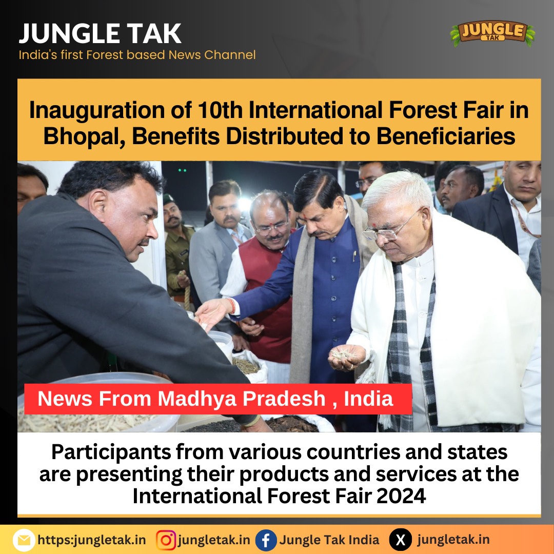 Inauguration of 10th International Forest Fair in Bhopal, benefits distributed to beneficiaries- JUNGLE TAK
