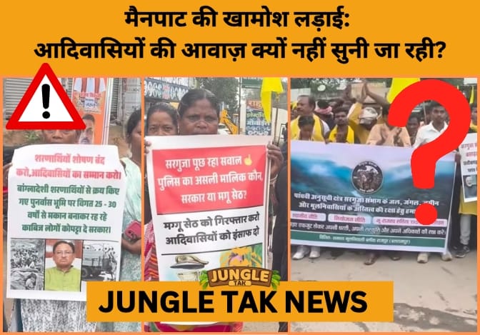 Mainpat’s Silent Struggle Against Mining and Official Apathy- JUNGLE TAK