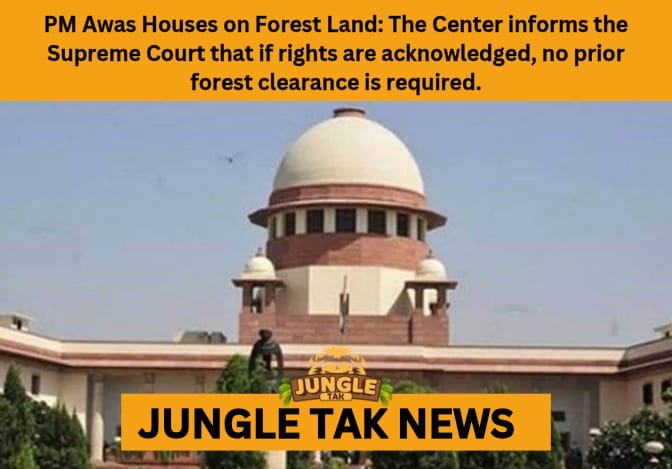 PM Awas houses on forest land